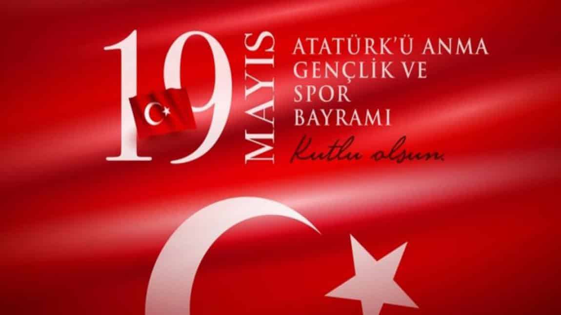 19 Mayıs Atatürk'ü Anma, Gençlik ve Spor Bayramı Okulumuzda Kutlandı